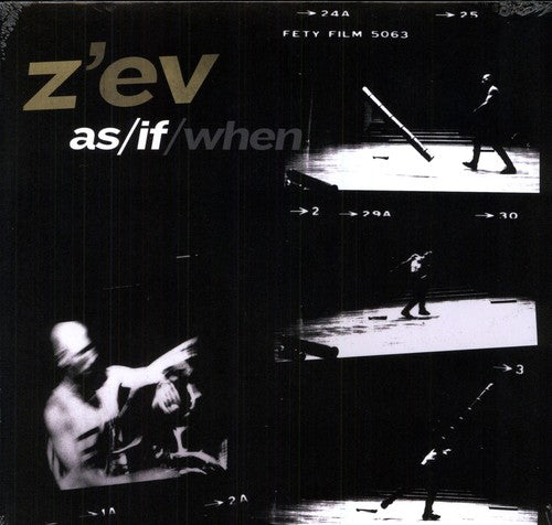 Z'ev: As/If/When