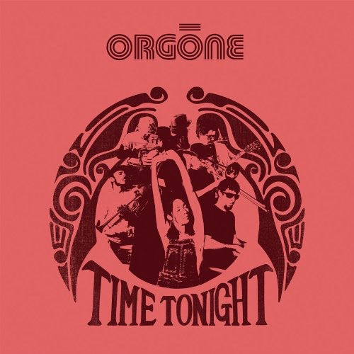 Orgone: Time Tonight