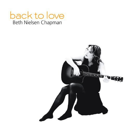 Chapman, Beth Nielsen: Back to Love