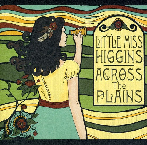 Little Miss Higgins: Across the Plains - COMPACT DISCS