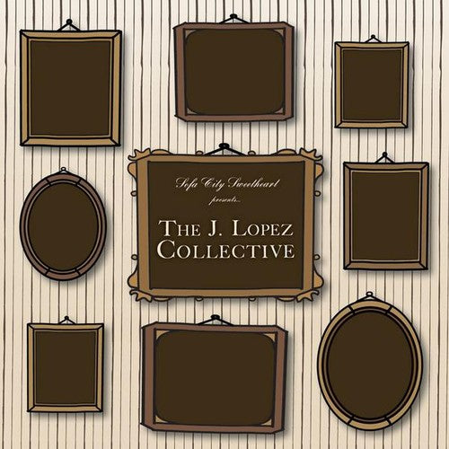 Sofa City Sweetheart: J. Lopez Collective - COMPACT DISCS