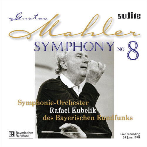 Mahler / Kubelik / Bayerischen Rundfunks So: Symphony No 8