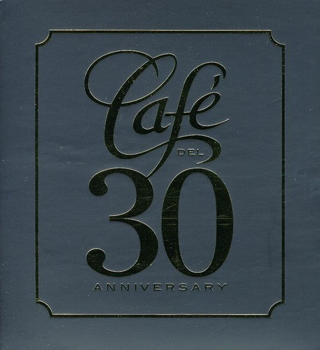 Cafe Del 30 Anniversary: Cafe Del 30 Anniversary