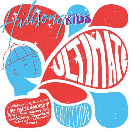 Hillsong Kids: Ultimate Collection