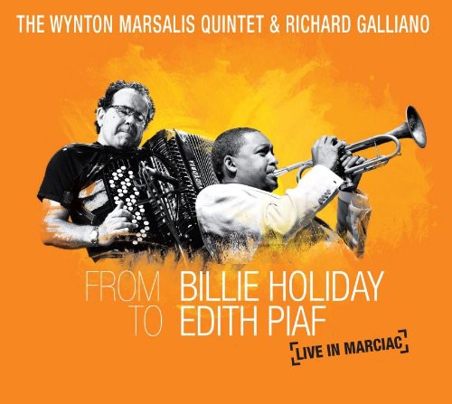 Marsalis, Wynton / Galliano, Richard: From Billie Holiday To Edith Piaf: Live In Marciac