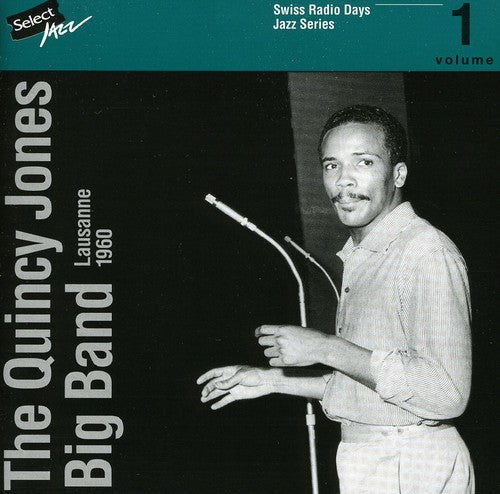 Quincy Jones: Swiss Radio Days Lausanne 1960, Vol. 1 - COMPACT DISCS