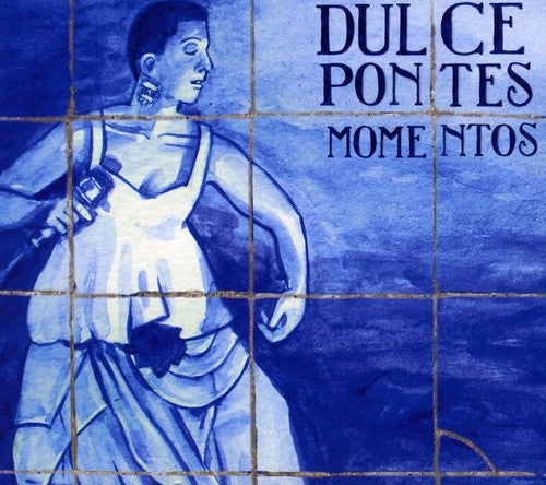 Pontes, Dulce: Momentos