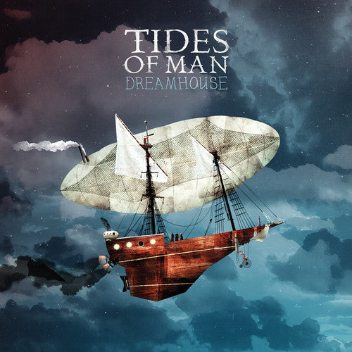 Tides of Man: Dreamhouse