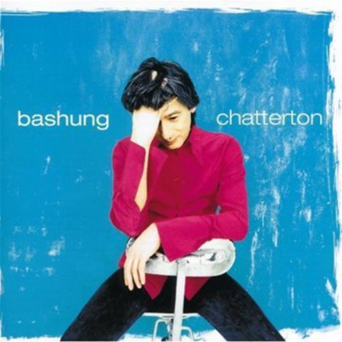 Bashung, Alain: Chatterton