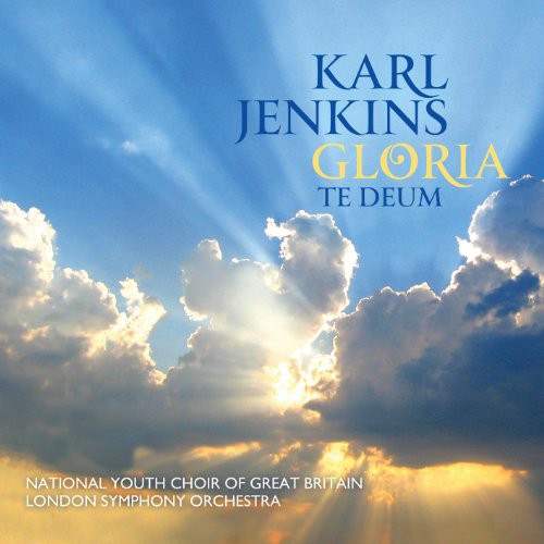 Jenkins, Karl: Gloria / Te Deum