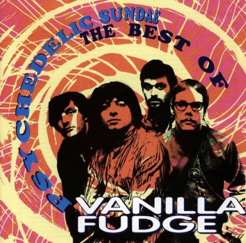 Vanilla Fudge: Psychedelic Sundae: Best of