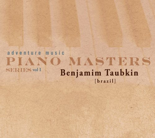 Taubkin, Benjamin: Piano Masters Series, Vol. 1