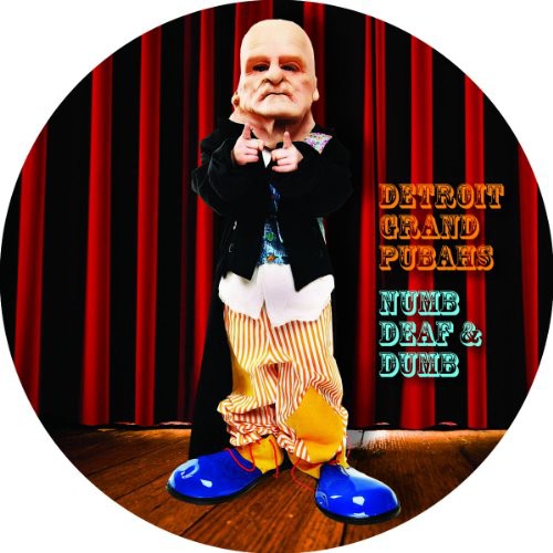 Detroit Grand Pubahs: Numb Deaf and Dumb