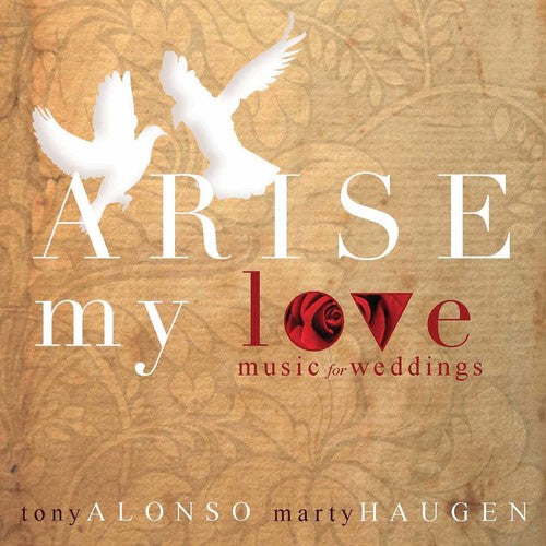 Alonso, Tony / Haugen, Marty: Arise My Love