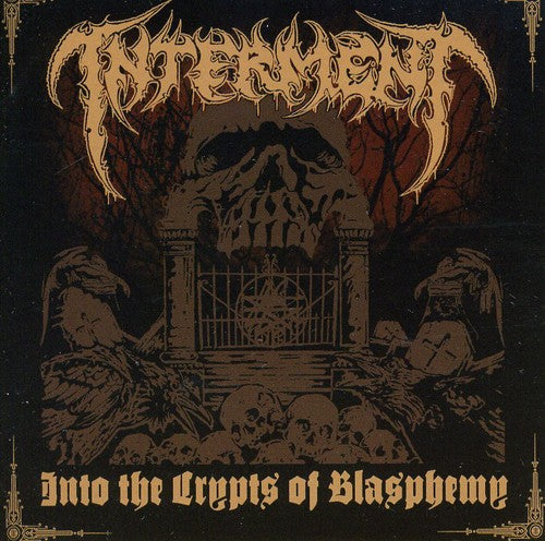 Interment: Into the Crypts of Blasphemy