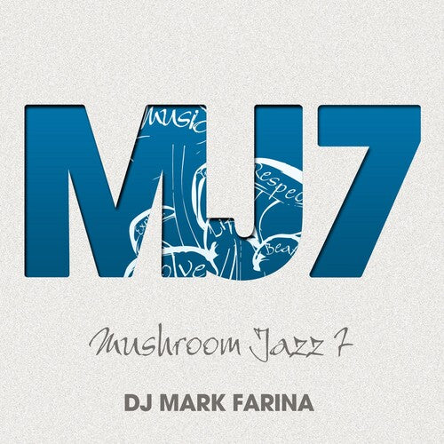 Farina, Mark: Mushroom Jazz, Vol. 7