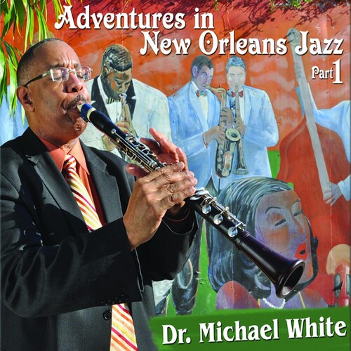 White, Dr Michael: Adventures in New Orleans Jazz 1