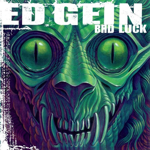 Gein, Ed: Bad Luck