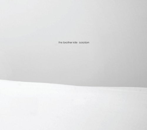 Brother Kite: Isolation