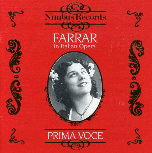Farrar / Caruso / Scotti / Viafora / Jacoby: In Italian Opera 1908-1913