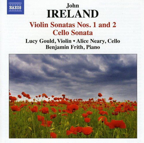 Ireland / Gould / Neary / Frith: Violin Sonatas Nos 1 & 2 / Cello Sonata