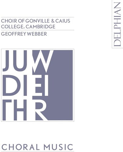 Weir / Choir of Gonville & Caius College Cambridge: Choral Music