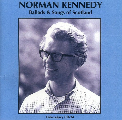 Kennedy, Norman: Ballads and Songs Of Scotland