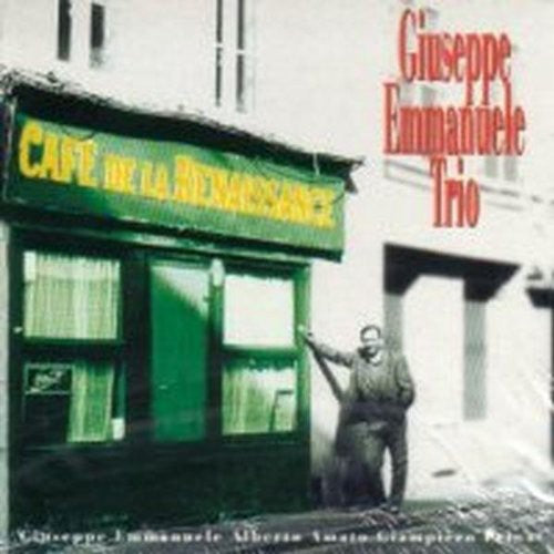 Giuseppe, Emmanuele Trio: Cafe' de la Renaissance