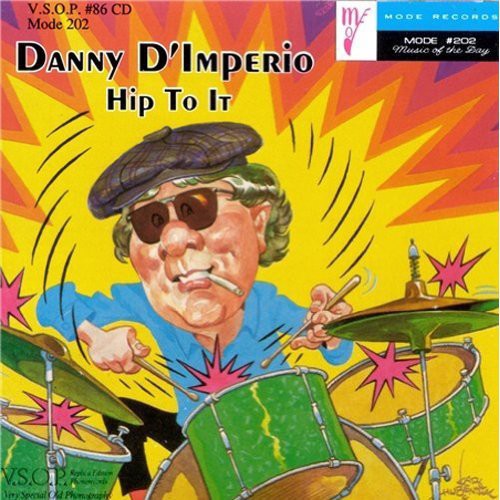 D'Imperio, Danny: Hip to It