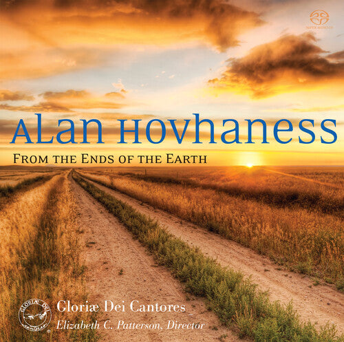 Hovhaness / Gloriae Dei Cantores / Patterson: From the Ends of the Earth - SUPER-AUDIO CD