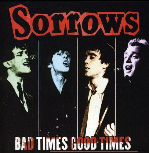Sorrows: Bad Times Good Times - COMPACT DISCS