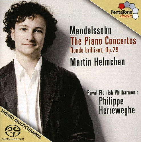 Mendelssohn / Royal Flemish Phil / Herreweghe: Piano Concertos 1 & 2 / Rondo Brilliant - SUPER-AUDIO CD