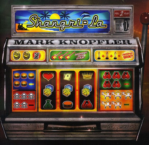 Knopfler, Mark: Shangri-La