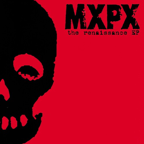 MxPx: MXPX : Renaissance - VINYL LP