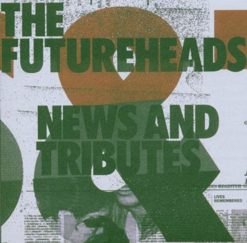 Futureheads: News & Tributes