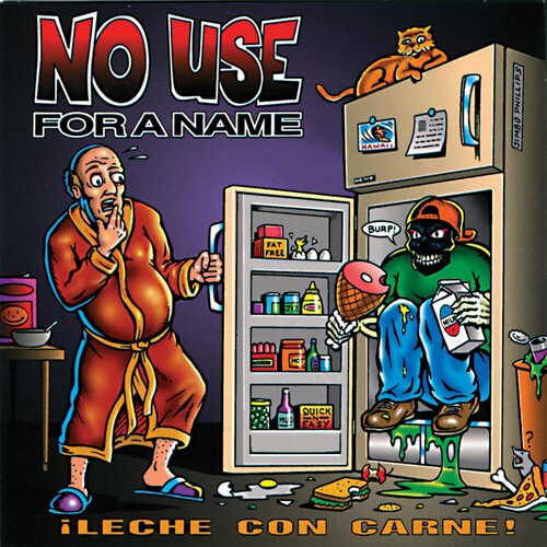 No Use for a Name: Leche Con Carne - COMPACT DISCS