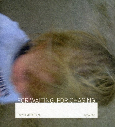 Pan American: For Waiting for Chasing - COMPACT DISCS