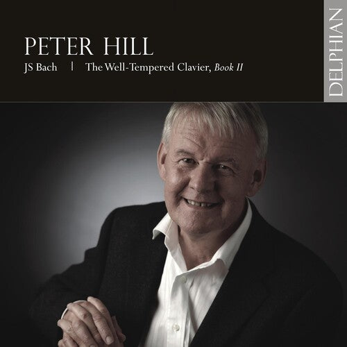 Bach, J.S. / Hill: Well-Tempered Clavier Book II