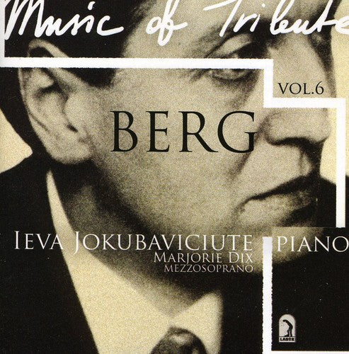 Ieva Jokubaviciute: Ieva Jokubaviciute 6: Music of Tribute - Berg - COMPACT DISCS