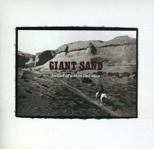 Giant Sand: Ballad Of A Thin Line Man [25th Anniversary Edition] - COMPACT DISCS