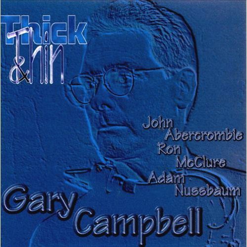 Campbell, Gary: Thick & Thin