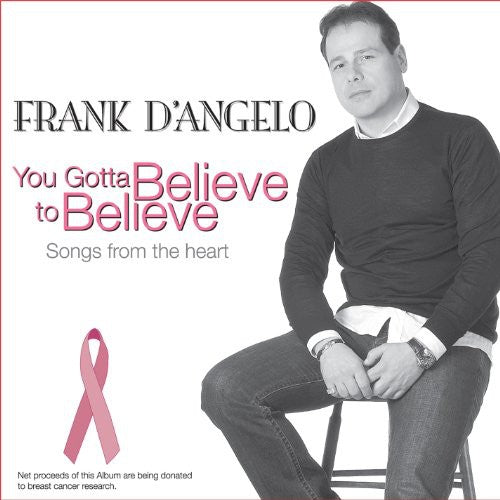 D'Angelo, Frank: You Gotta Believe to Believe