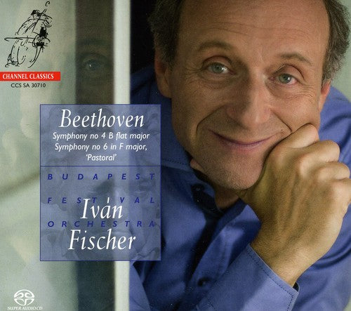 Beethoven / Budapest Festival Orch / Fischer: Symphonies 4 & 6 - SUPER-AUDIO CD