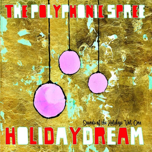 Polyphonic Spree: Holidaydream, Vol. 1