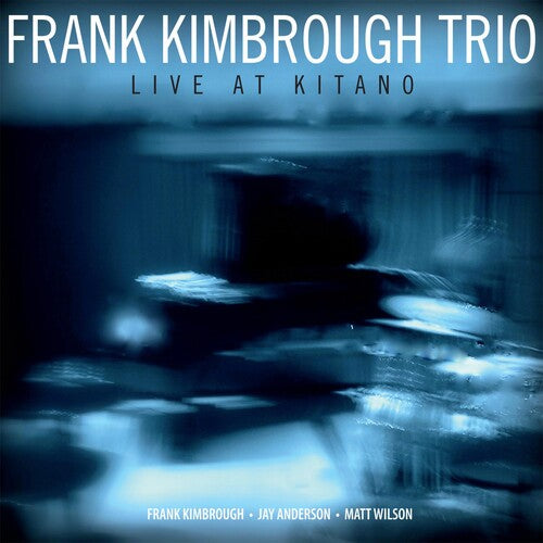 Kimbrough, Frank: Live at Kitano