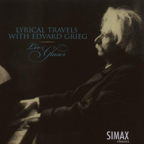 Grieg / Glaser: Lyrical Travels with Grieg: Selected Lyrical Piece