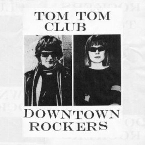 Tom Tom Club: Downtown Rockers