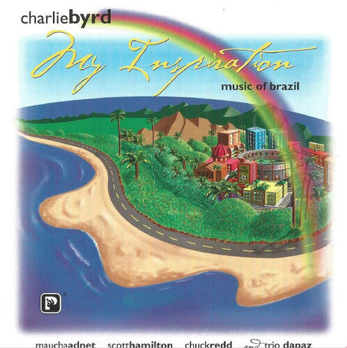 Byrd, Charlie: My Inspiration-Music of Brazil - COMPACT DISCS