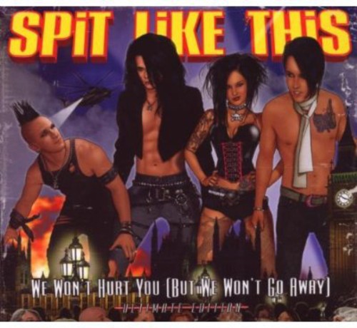 Spit Like This: We Won't Hurt You (But We Won)
