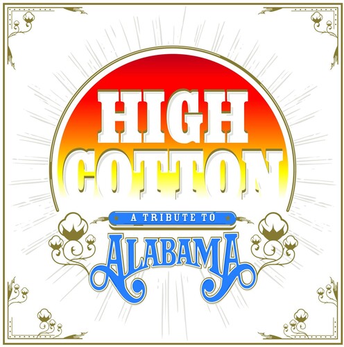 High Cotton: Tribute to Alabama / Various: High Cotton: A Tribute To Alabama